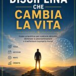 La disciplina che cambia la vita